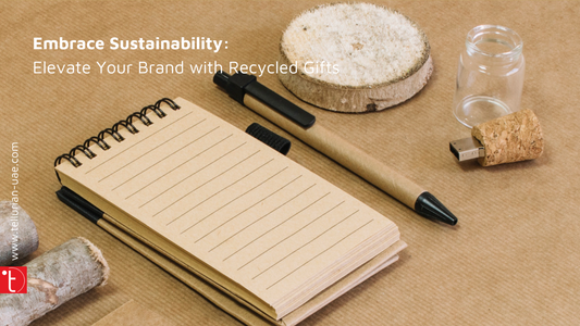 Embrace Sustainability: Elevate Your Brand with Recycled Gifts